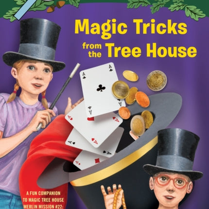 Magic Tricks from the Tree House: A Fun Companion to Magic Tree House Merlin Mission #22: Hurry Up, Houdini!