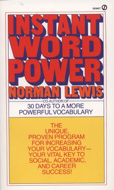 Instant Word Power: The Unique, Proven Program for Increasing Your Vocabulary--Your Vital Key to Social, Academic, and Career Success