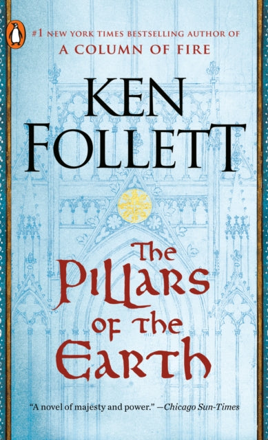 The Pillars of the Earth: A Novel