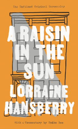 A Raisin in the Sun: The Unfilmed Original Screenplay