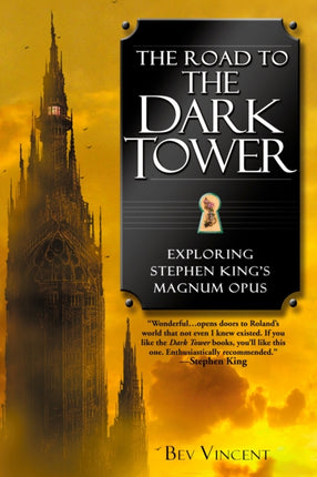 The Road to the Dark Tower Exploring Stephen Kings Magnum Opus
