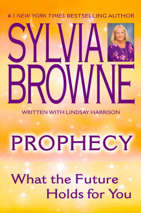 Prophecy: What the Future Holds For You