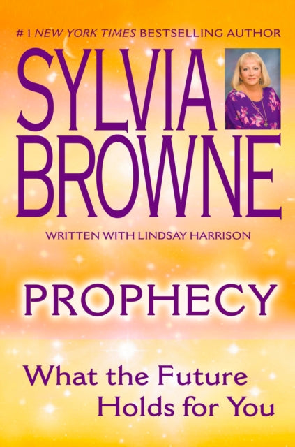 Prophecy: What the Future Holds For You