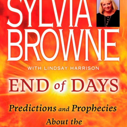 End of Days: Predictions and Prophecies About the End of the World