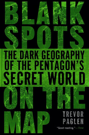 Blank Spots on the Map The Dark Geography of the Pentagons Secret World