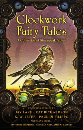 Clockwork Fairy Tales: A Collection of Steampunk Fables