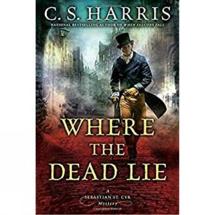 Where The Dead Lie: A Sebastian St. Cry Mystery #12