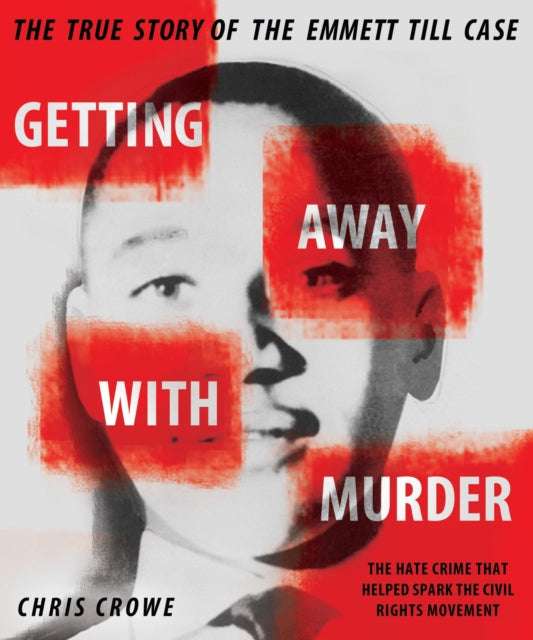 Getting Away with Murder: The True Story of the Emmett Till Case