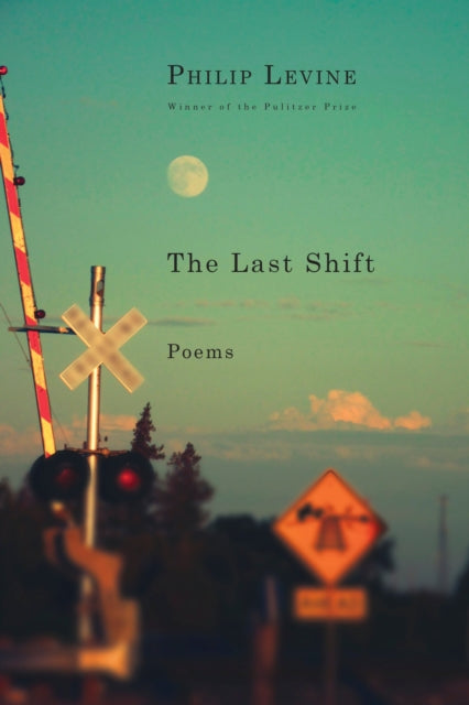 Last Shift: Poems