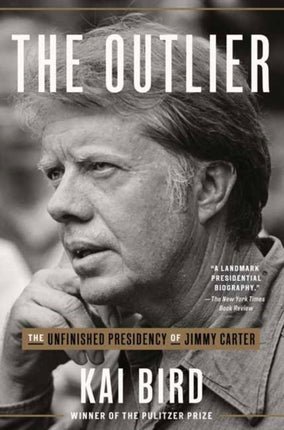 The Outlier: The Unfinished Presidency of Jimmy Carter 