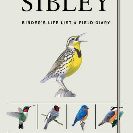 The Sibley Birder's Life List and Field Diary