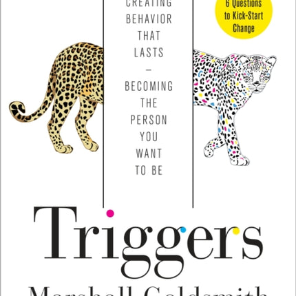 Triggers Creating Behavior That Lastsbecoming the Person You Want to Be