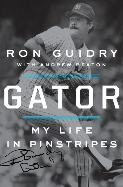 Gator: My Life in Pinstripes