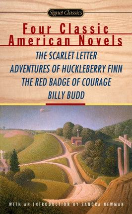 Four Classic American Novels: The Scarlet Letter, Adventures of Huckleberry Finn, The Red Badge of Courage and Billy Budd