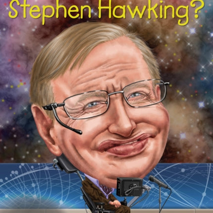 Who Was Stephen Hawking?