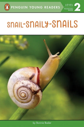 SnailSnailySnails Penguin Young Readers Level 2