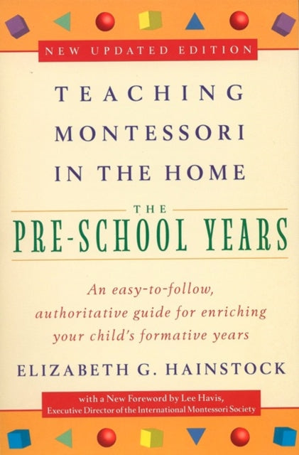 Teaching Montessori in the Home PreSchool Years