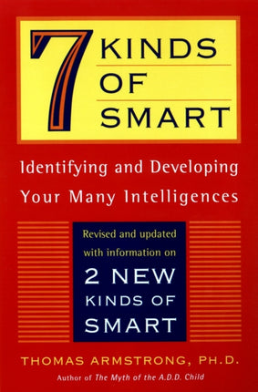7 Kinds of Smart Identifying and Developing Your Multiple Intelligences