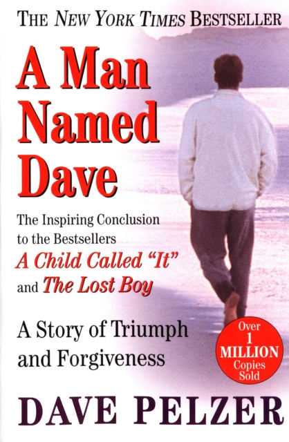 A Man Named Dave: A Story of Triumph and Forgiveness