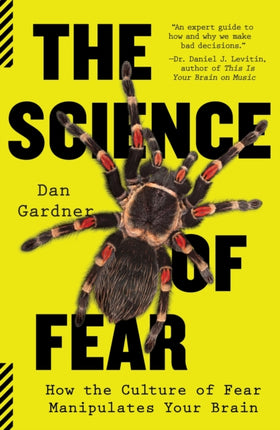 The Science of Fear How the Culture of Fear