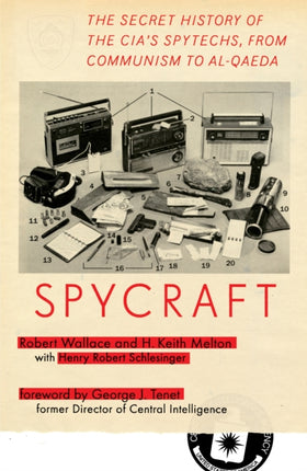 Spycraft: The Secret History of the CIA's Spytechs, from Communism to Al-Qaeda