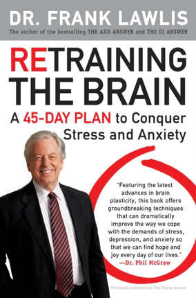 Retraining the Brain A 45Day Plan to Conquer