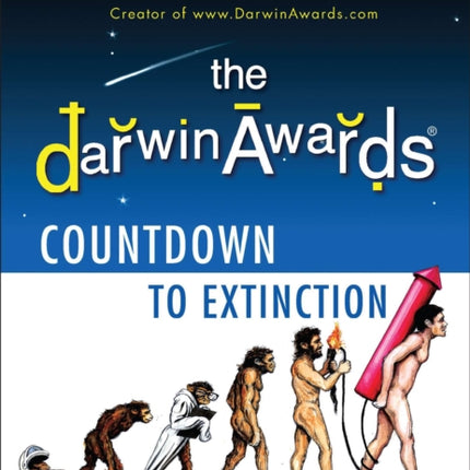 The Darwin Awards Countdown to Extinction