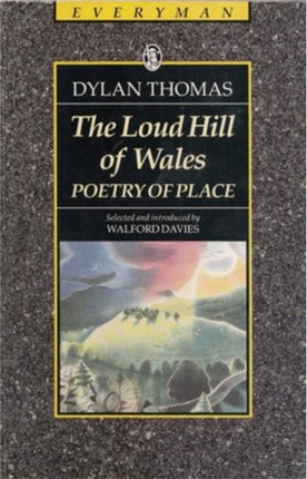 The Loud Hill Of Wales: Poetry of Place