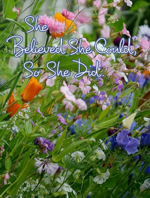 She Believed She Could So She Did