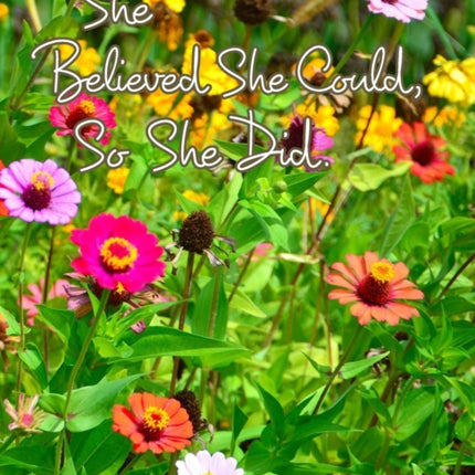 She Believed She Could So She Did