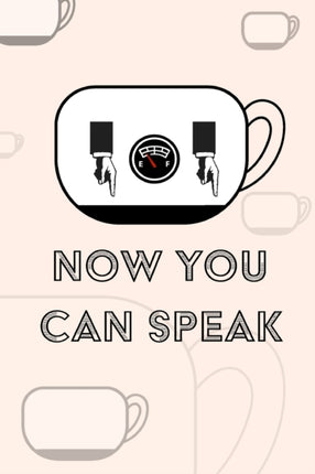 Coffee Notebook - Now You Can Speak: Coffee Notebook Blank Lined