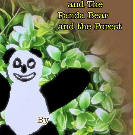 Maggie and The Panda Bear and The Forest.