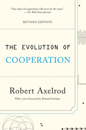 The Evolution of Cooperation Revised Edition