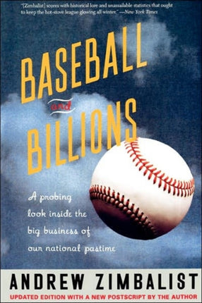 Baseball And Billions: A Probing Look Inside The Big Business Of Our National Pastime