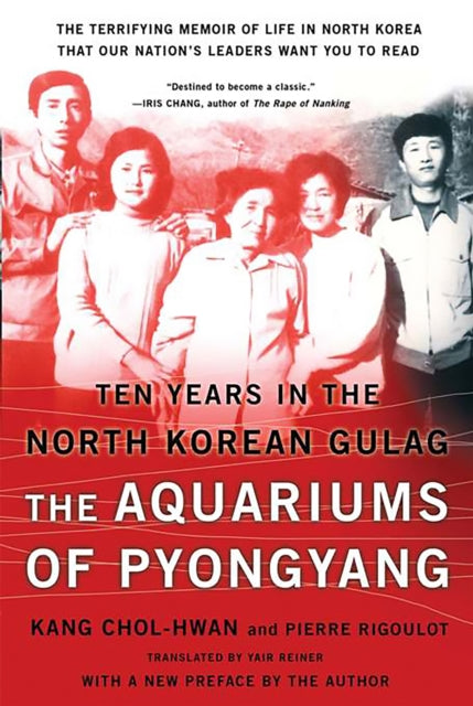 The Aquariums of Pyongyang Ten Years in the North Korean Gulag