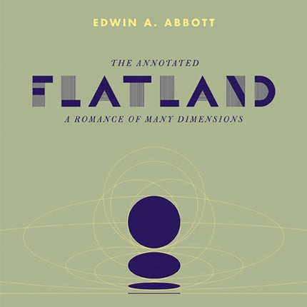 The Annotated Flatland: A Romance of Many Dimensions