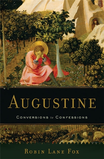 Augustine Conversions to Confessions