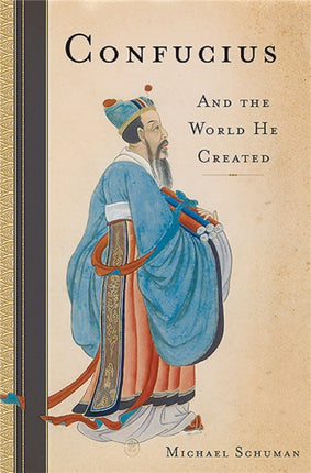 Confucius And the World He Created