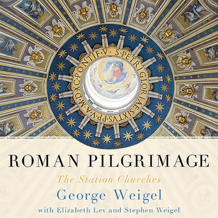 Roman Pilgrimage: The Station Churches