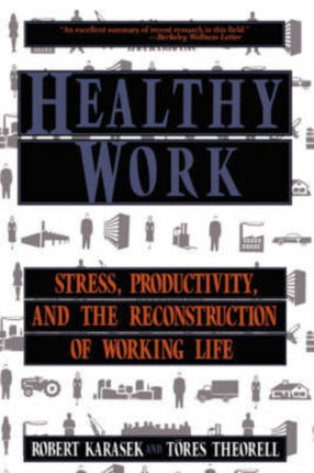 Healthy Work Stress Productivity And The Reconstruction Of Working Life