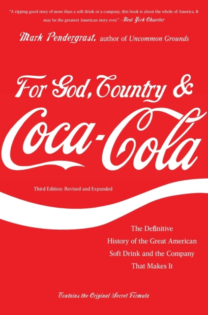 For God, Country, and Coca-Cola: The Definitive History of the Great American Soft Drink and the Company That Makes It