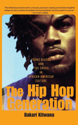 The HipHop Generation Young Blacks and the Crisis in African American Culture