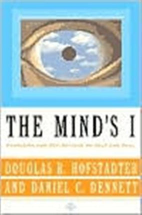 The Mind's I: Fantasies And Reflections On Self & Soul