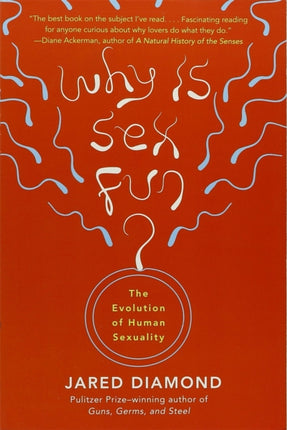 Why Is Sex Fun The Evolution of Human Sexuality Science Masters S