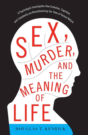 Sex Murder and the Meaning of Life