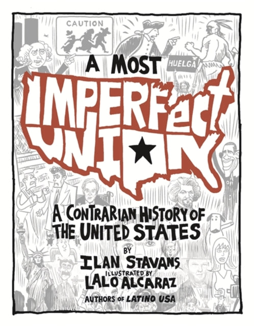 A Most Imperfect Union A Contrarian History of the United States