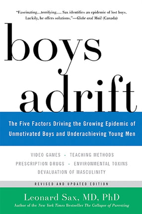 Boys Adrift: The Five Factors Driving the Growing Epidemic of Unmotivated Boys and Underachieving Young Men