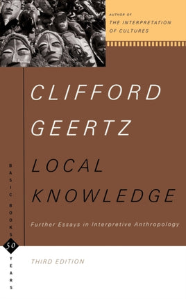 Local Knowledge Further Essays In Interpretive Anthropology Basic Books Classics