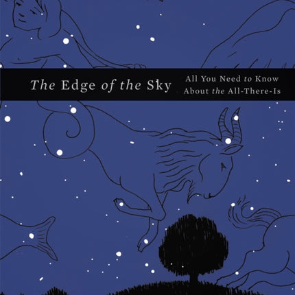 The Edge of the Sky: All You Need to Know About the All-There-Is