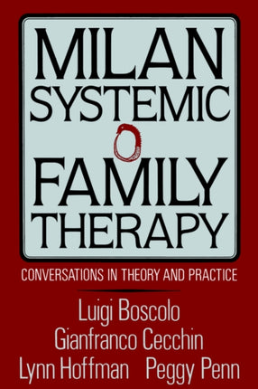 Milan Systemic Family Therapy Conversations In Theory And Practice